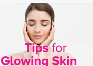 How to Get Glowing Skin in Your 30s Naturally